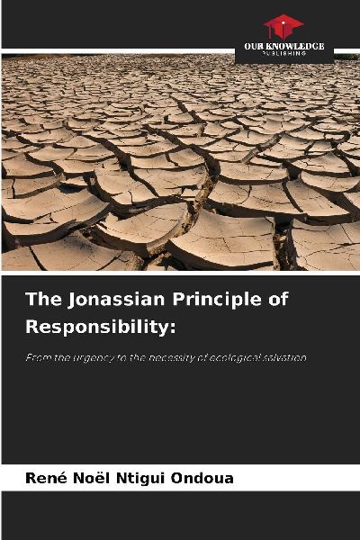 The Jonassian Principle of Responsibility:: From the urgency to the necessity of ecological salvation