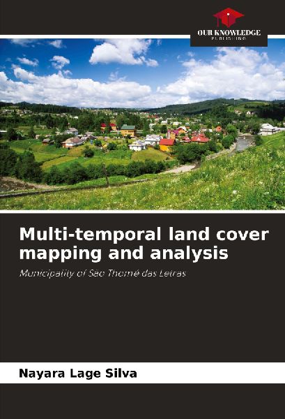 Multi-temporal land cover mapping and analysis: Municipality of São Thomé das Letras