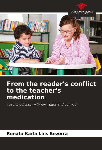 From the readers conflict to the teachers medication: Teaching fiction with fairy tales and comics