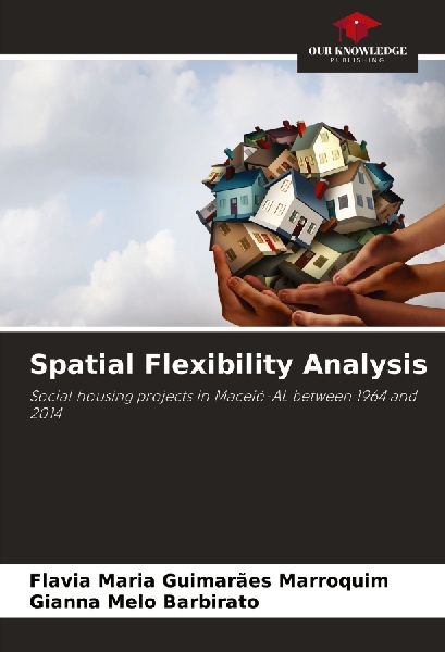 Spatial Flexibility Analysis: Social housing projects in Maceió-AL between 1964 and 2014