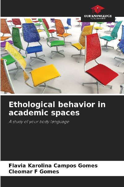 Ethological behavior in academic spaces: A study of your body language