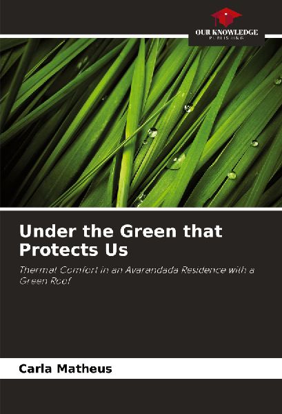 Under the Green that Protects Us: Thermal Comfort in an Avarandada Residence with a Green Roof