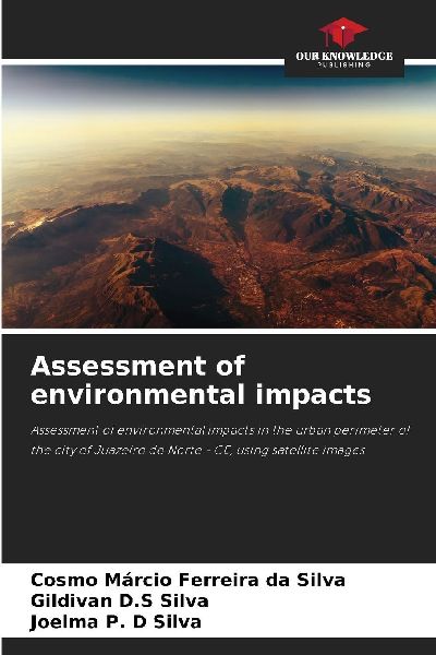 Assessment of environmental impacts: Assessment of environmental impacts in the urban perimeter of the city of Juazeiro do Norte - CE, using satellite images