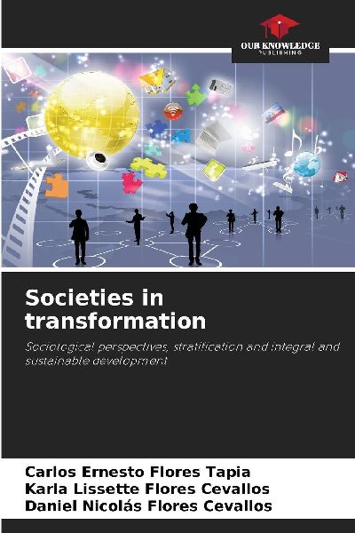 Societies in transformation: Sociological perspectives, stratification and integral and sustainable development