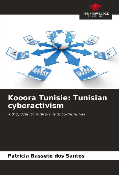 Kooora Tunisie: Tunisian cyberactivism: A proposal for interactive documentaries