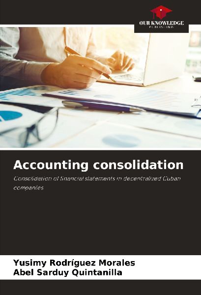 Accounting consolidation: Consolidation of financial statements in decentralized Cuban companies