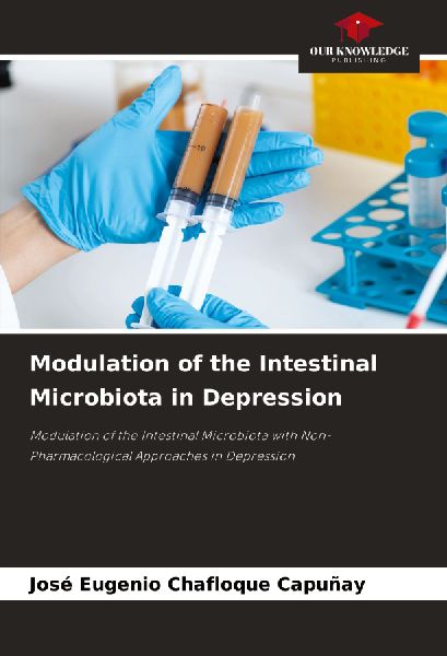 Modulation of the Intestinal Microbiota in Depression: Modulation of the Intestinal Microbiota with Non-Pharmacological Approaches in Depression