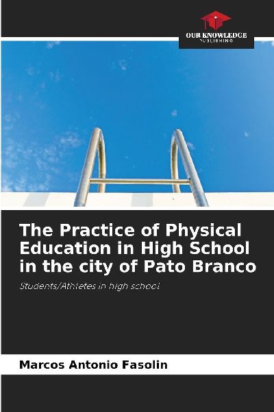 The Practice of Physical Education in High School in the city of Pato Branco: Students/Athletes in high school