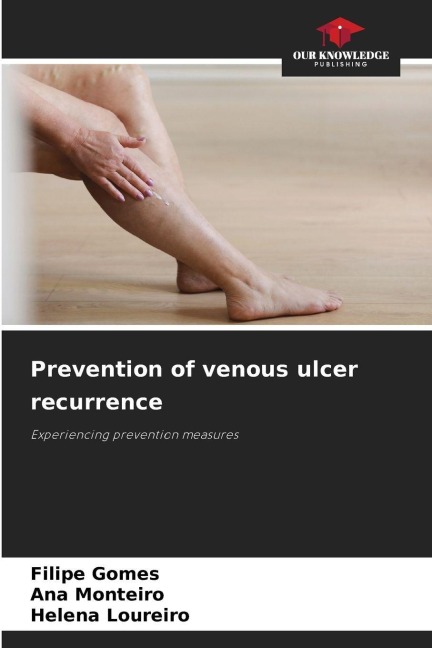 Prevention of venous ulcer recurrence: Experiencing prevention measures