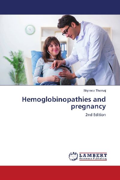 Hemoglobinopathies and pregnancy: 2nd Edition