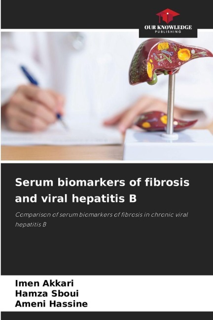 Serum biomarkers of fibrosis and viral hepatitis B: Comparison of serum biomarkers of fibrosis in chronic viral hepatitis B