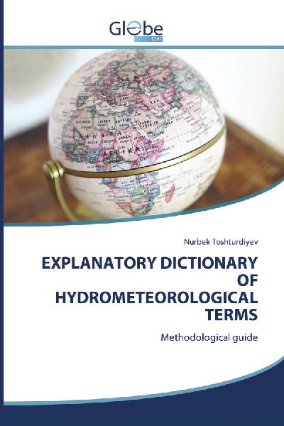 EXPLANATORY DICTIONARY OF HYDROMETEOROLOGICAL TERMS: Methodological guide