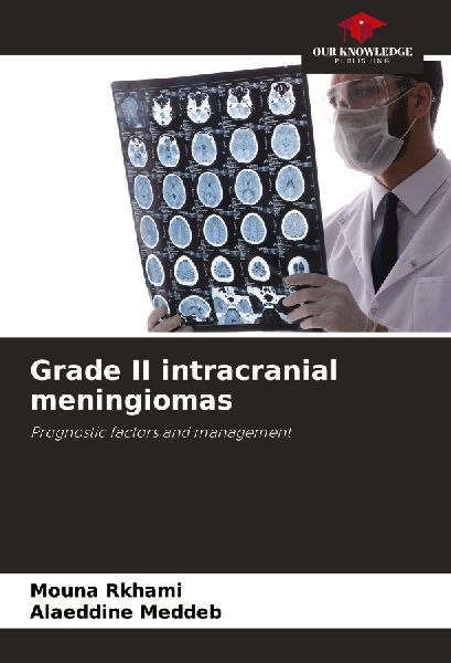 Grade II intracranial meningiomas: Prognostic factors and management
