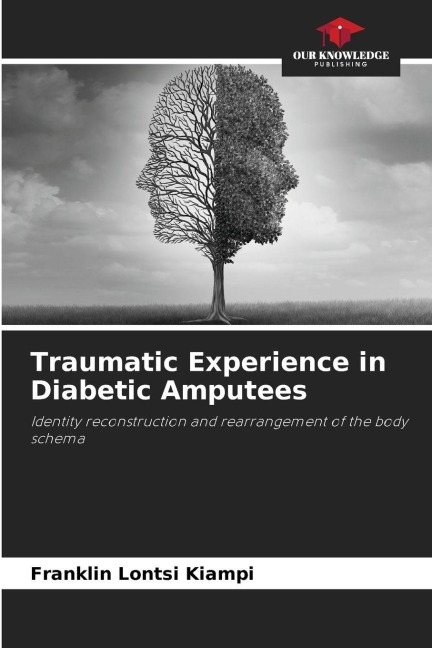 Traumatic Experience in Diabetic Amputees: Identity reconstruction and rearrangement of the body schema