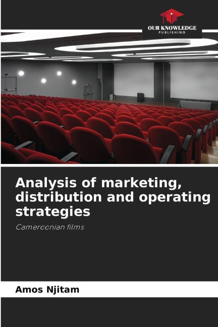 Analysis of marketing, distribution and operating strategies: Cameroonian films