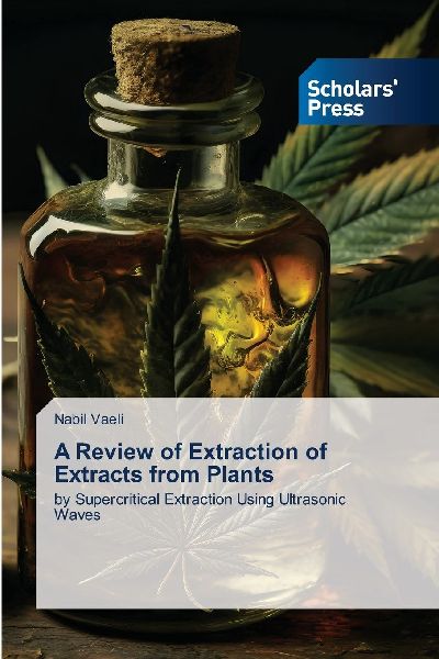 A Review of Extraction of Extracts from Plants: by Supercritical Extraction Using Ultrasonic Waves