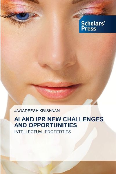 AI AND IPR NEW CHALLENGES AND OPPORTUNITIES: INTELLECTUAL PROPERTIES