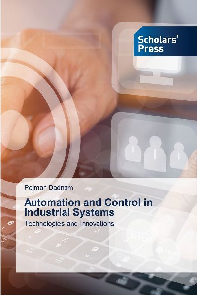 Automation and Control in Industrial Systems: Technologies and Innovations