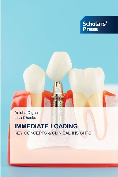 IMMEDIATE LOADING: KEY CONCEPTS & CLINICAL INSIGHTS