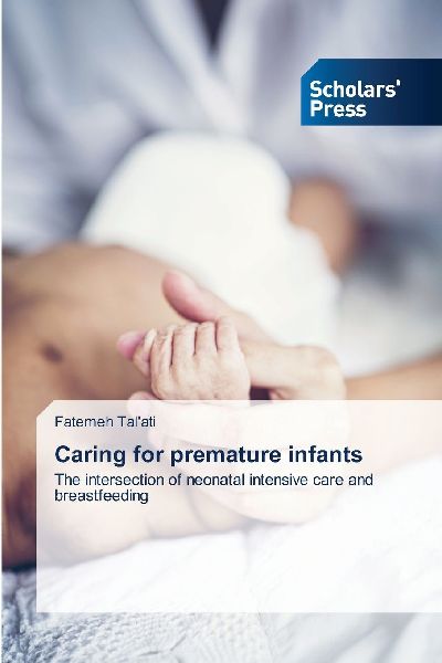 Caring for premature infants: The intersection of neonatal intensive care and breastfeeding