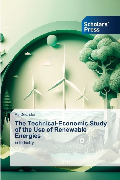 The Technical-Economic Study of the Use of Renewable Energies: in Industry