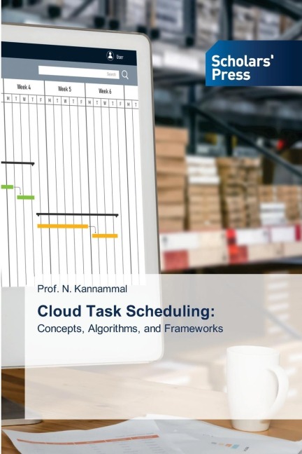 Cloud Task Scheduling:: Concepts, Algorithms, and Frameworks