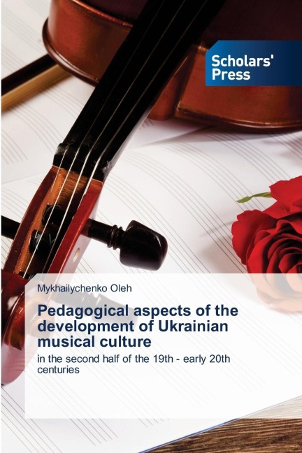Pedagogical aspects of the development of Ukrainian musical culture: in the second half of the 19th - early 20th centuries