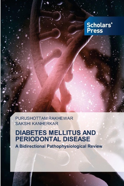 DIABETES MELLITUS AND PERIODONTAL DISEASE: A Bidirectional Pathophysiological Review