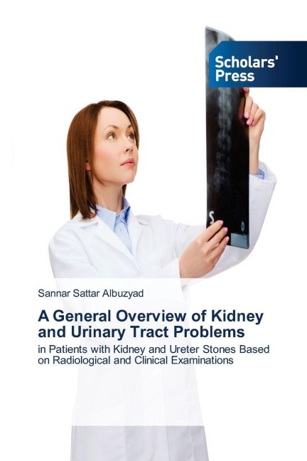 A General Overview of Kidney and Urinary Tract Problems: in Patients with Kidney and Ureter Stones Based on Radiological and Clinical Examinations