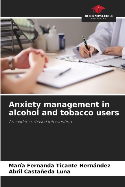 Anxiety management in alcohol and tobacco users: An evidence-based intervention