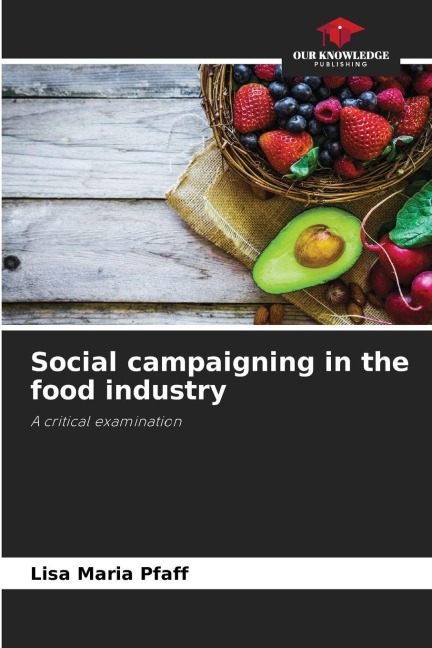 Social campaigning in the food industry: A critical examination