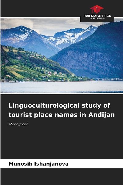 Linguoculturological study of tourist place names in Andijan