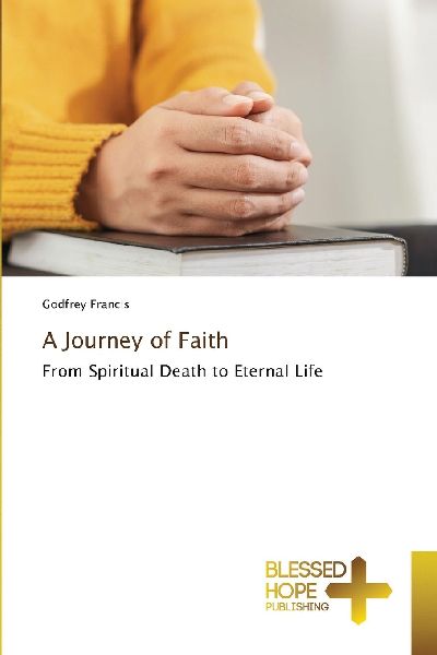 A Journey of Faith: From Spiritual Death to Eternal Life