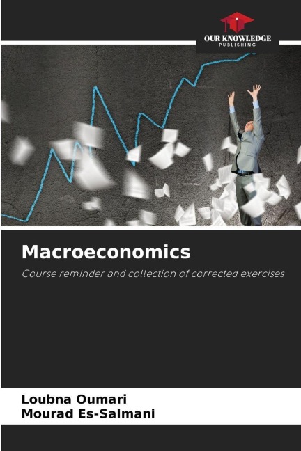 Macroeconomics: Course reminder and collection of corrected exercises