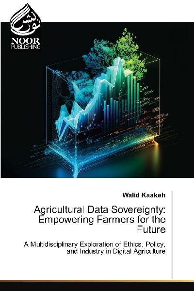 Agricultural Data Sovereignty: Empowering Farmers for the Future