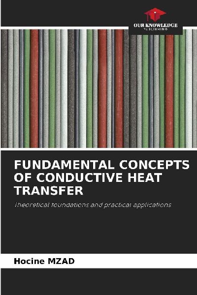Fundamental Concepts of Conductive Heat Transfer