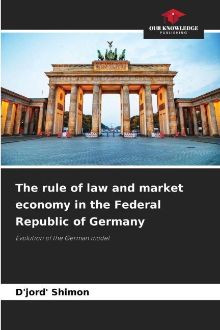 The rule of law and market economy in the Federal Republic of Germany: Evolution of the German model