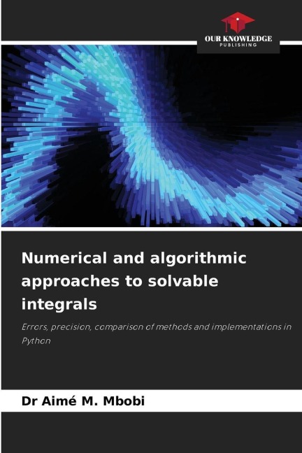 Numerical and algorithmic approaches to solvable integrals: Errors, precision, comparison of methods and implementations in Python