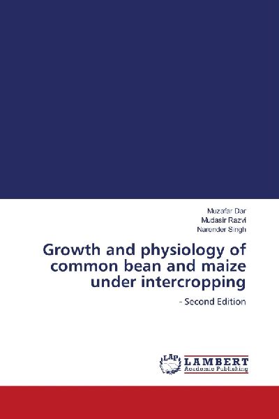 Growth and physiology of common bean and maize under intercropping: - Second Edition