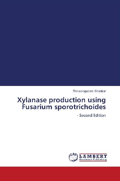 Xylanase production using Fusarium sporotrichoides: - Second Edition