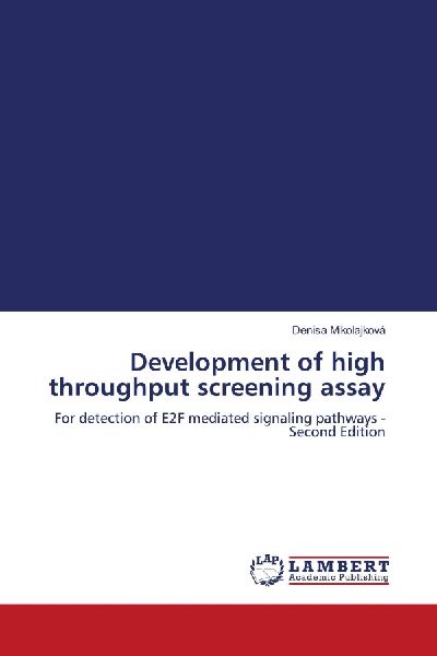Development of high throughput screening assay: For detection of E2F mediated signaling pathways - Second Edition