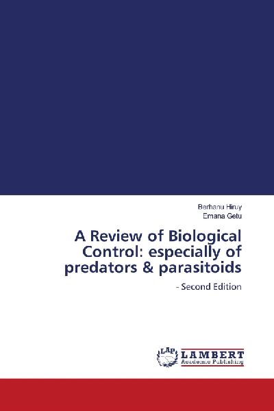 A Review of Biological Control: especially of predators & parasitoids: - Second Edition