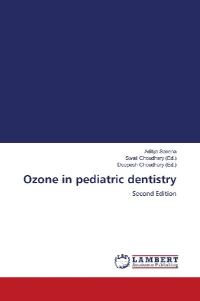 Ozone in pediatric dentistry: - Second Edition