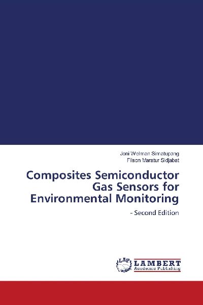 Composites Semiconductor Gas Sensors for Environmental Monitoring: - Second Edition