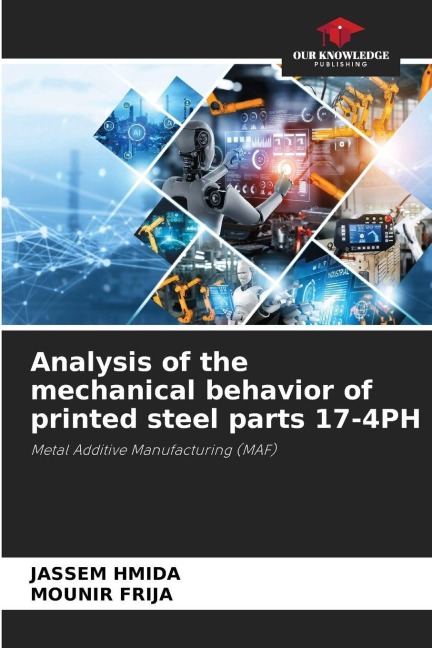 Analysis of the mechanical behavior of printed steel parts 17-4PH: Metal Additive Manufacturing (MAF)