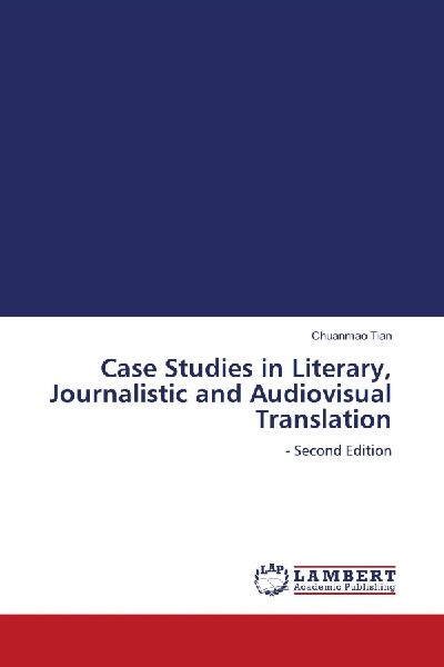 Case Studies in Literary, Journalistic and Audiovisual Translation: - Second Edition