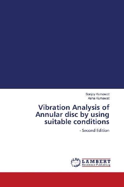 Vibration Analysis of Annular disc by using suitable conditions: - Second Edition