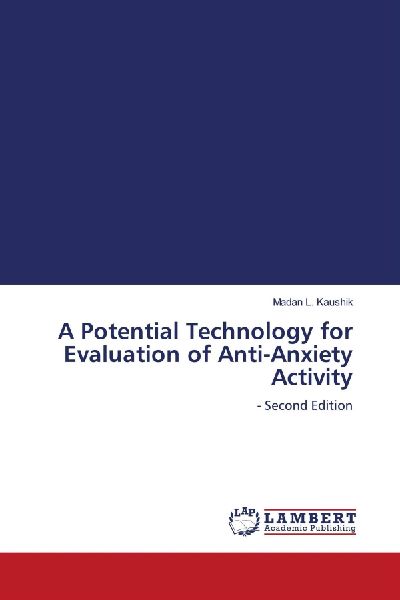 A Potential Technology for Evaluation of Anti-Anxiety Activity: - Second Edition