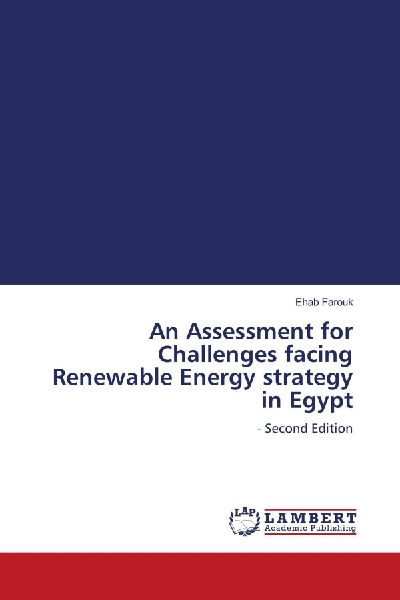 An Assessment for Challenges facing Renewable Energy strategy in Egypt: - Second Edition