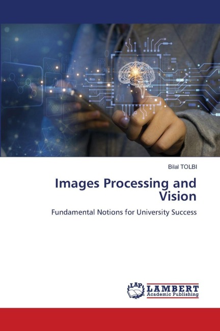 Images Processing and Vision: Fundamental Notions for University Success